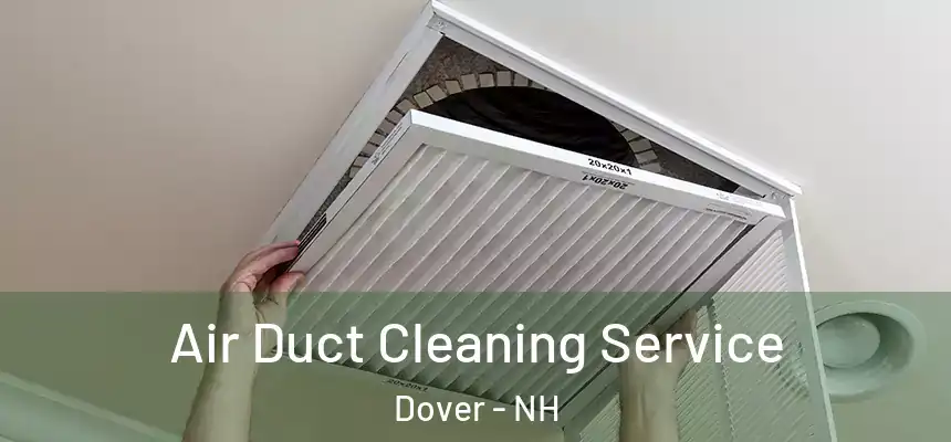  Air Duct Cleaning Service Dover - NH