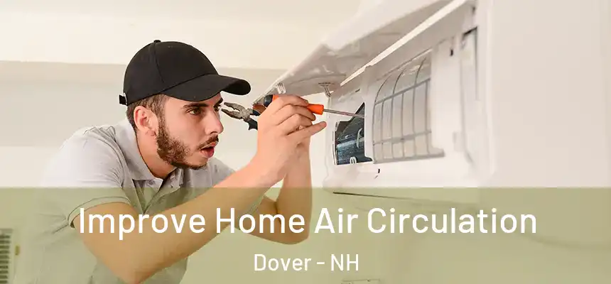  Improve Home Air Circulation Dover - NH