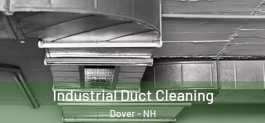  Industrial Duct Cleaning Dover - NH